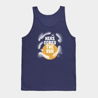 Here Comes the Sun Tank Top